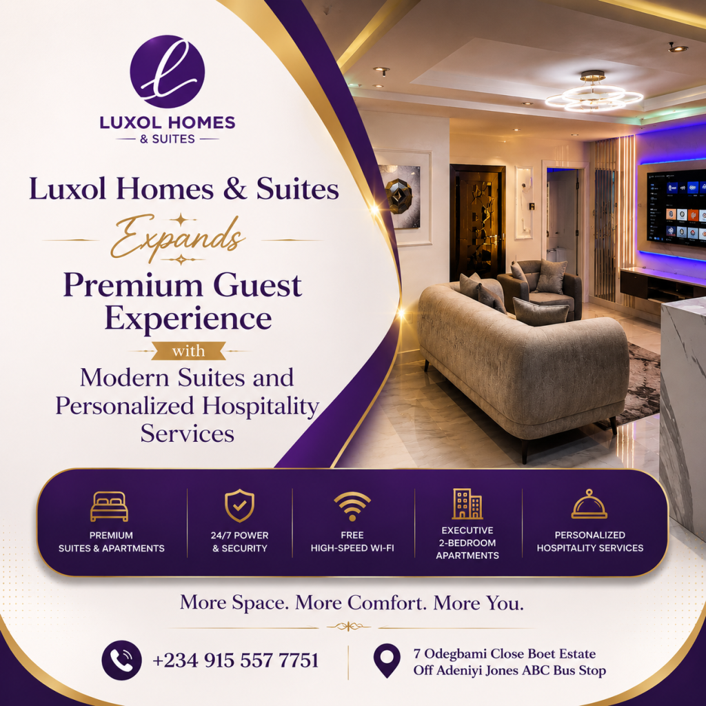Luxol Homes & Suites Expands Premium Guest Experience with Modern Suites and Personalized Hospitality Services Lagos Nigeria